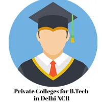 Top Private Colleges For B.Tech In Delhi NCR 2024: [Apply!]