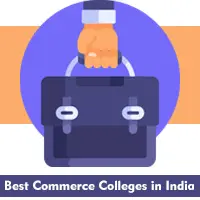 Best Commerce Colleges in India 2024: {Top 10 List & Detail}