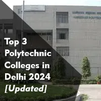 Top 3 Polytechnic Colleges in Delhi 2024 [Updated]
