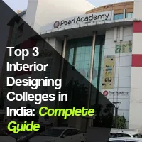 Top 3 Interior Designing Colleges in India: Complete Guide