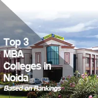 Top 3 MBA Colleges in Noida [Based on Rankings 2024]