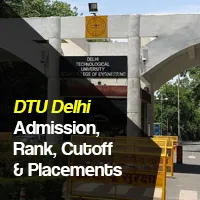 DTU Delhi 2024 – Admission, Rank, Cutoff & Placements